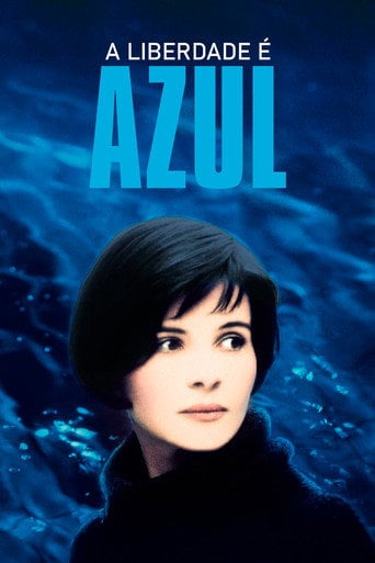 A Liberdade é Azul - Krzysztof Kieślowski · 1993