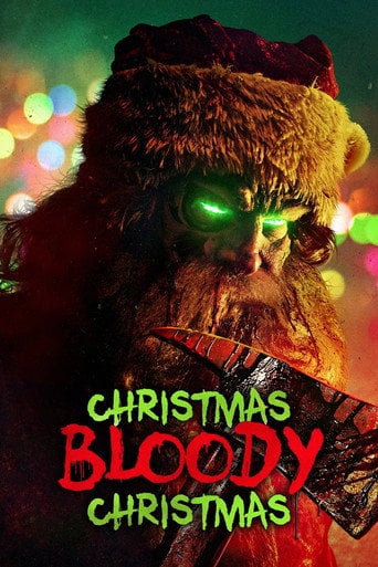 Christmas Bloody Christmas - Joe Begos · 2022