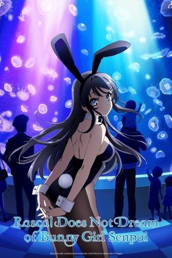 Rascal Does Not Dream of Bunny Girl Senpai - · 2018