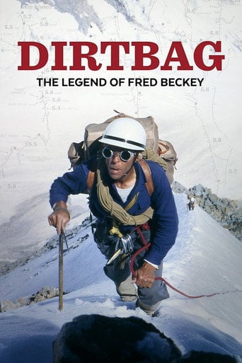 Dirtbag: The Legend of Fred Beckey - Dave O'Leske · 2017