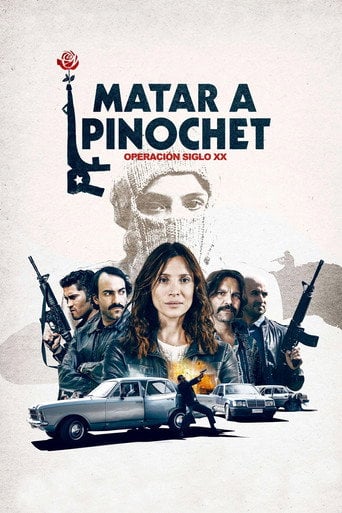 Matar a Pinochet - Juan Ignacio Sabatini · 2020