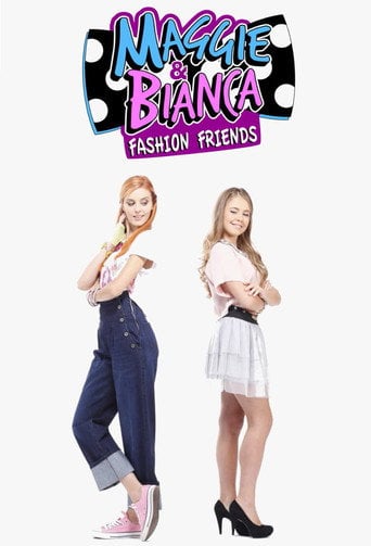 Maggie & Bianca Fashion Friends - Iginio Straffi · 2016