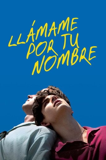 Llámame Por Tu Nombre - Luca Guadagnino · 2017