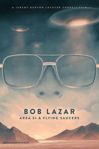 Bob Lazar: Area 51 and Flying Saucers - Jeremy Kenyon Lockyer Corbell · 2018