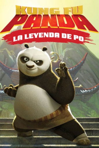 Kung Fu Panda: La Leyenda de Po - · 2011