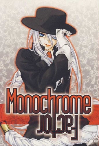 Monochrome Factor - · 2008