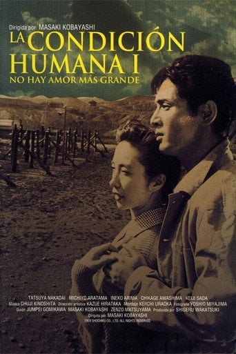 La condición Humana I: No hay amor más grande - 小林正樹 · 1959