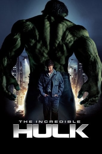 The Incredible Hulk - Louis Leterrier · 2008