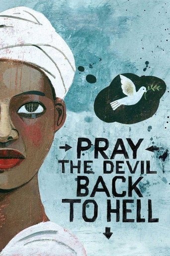 Pray the Devil Back to Hell - Gini Reticker · 2008