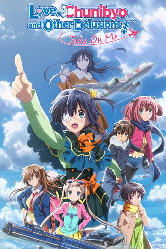Love, Chunibyo & Other Delusions! Take On Me - Tatsuya Ishihara · 2018