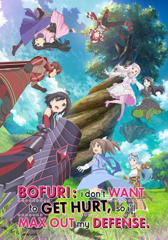 BOFURI: I Don't Want to Get Hurt, so I'll Max Out My Defense. - · 2020