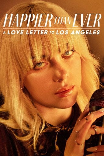 Happier Than Ever: A Love Letter to Los Angeles - Robert Rodriguez · 2021