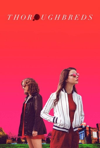 Thoroughbreds - Cory Finley · 2018