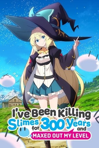 I've Been Killing Slimes for 300 Years and Maxed Out My Level - · 2021