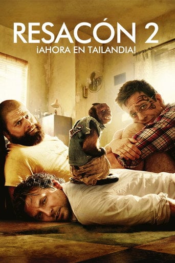 Resacón 2: ¡Ahora en Tailandia! - Todd Phillips · 2011