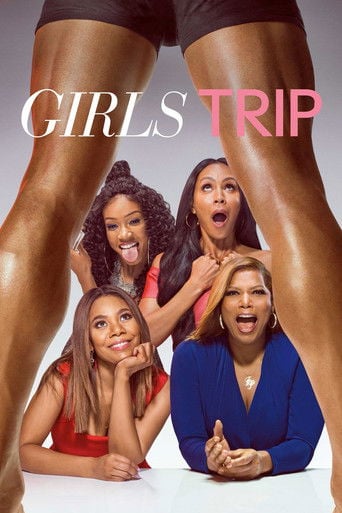 Girls Trip - Malcolm D. Lee · 2017