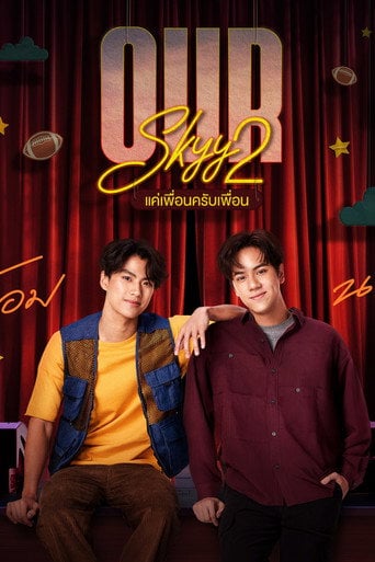 Our Skyy 2: Bad Buddy - Noppharnach Chaiyahwimhon · 2023