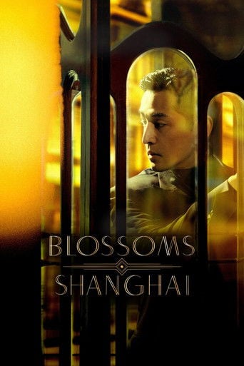 Blossoms Shanghai - 王家衛 · 2023