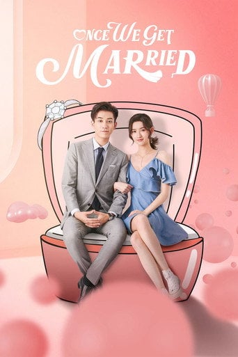 Once We Get Married - Nian Hua Fu Liu · 2021