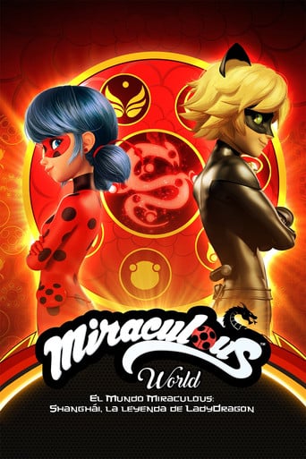 Miraculous World:  Shanghái, la leyenda de Ladygragon - Thomas Astruc · 2021