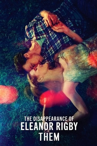 The Disappearance of Eleanor Rigby: Them - Ned Benson · 2014