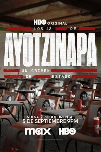 Los 43 de Ayotzinapa: Un Crimen de Estado - · 2024