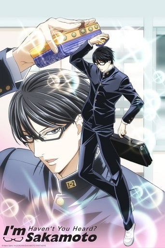 Haven't You Heard? I'm Sakamoto - · 2016