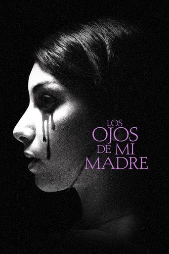 The Eyes of My Mother - Nicolas Pesce · 2016