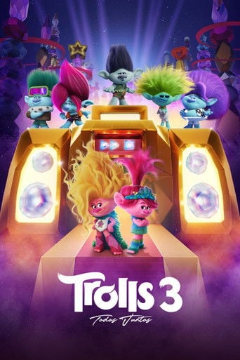 Trolls 3: Todos juntos - Walt Dohrn · 2023