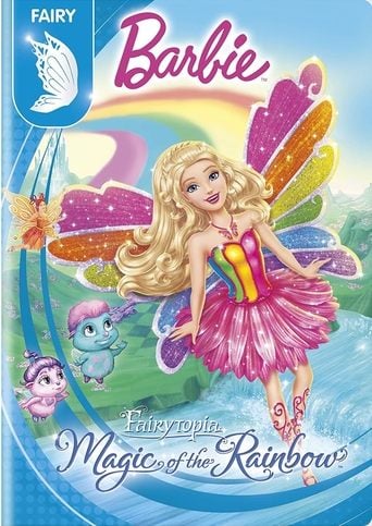 Barbie Fairytopia: Magic of the Rainbow - William Lau · 2007