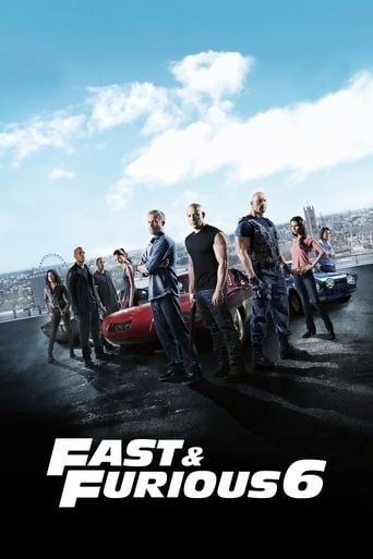 Fast & Furious 6 - Justin Lin · 2013