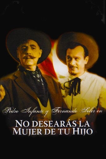 No desearás la mujer de tu hijo - Ismael Rodríguez · 1950