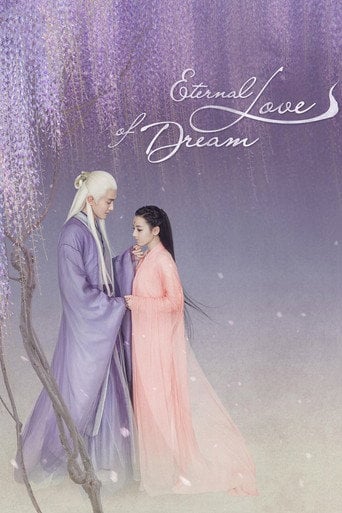 Eternal Love of Dream - · 2020