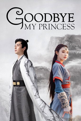 Good Bye My Princess - Fei Wo Si Cun · 2019