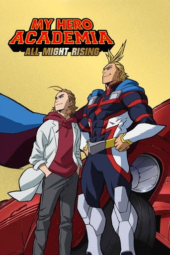 My Hero Academia: All Might Rising - Kenji Nagasaki · 2019