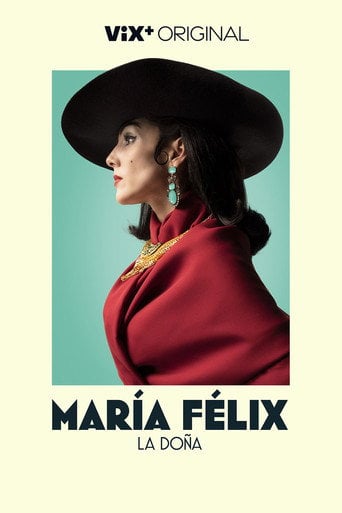María Felix, La Doña - · 2022