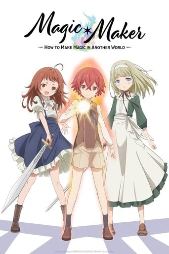Magic Maker: How to Make Magic in Another World - · 2025