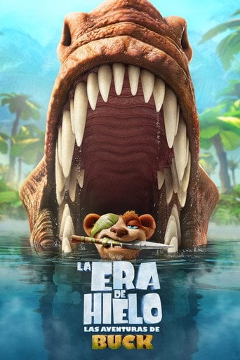 La era de hielo: Las aventuras de Buck - Carlos Saldanha · 2009