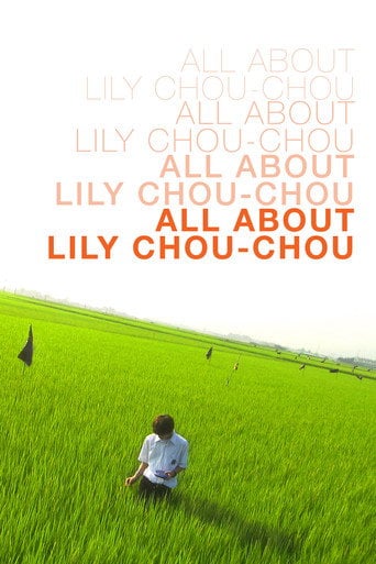 All About Lily Chou-Chou - Shunji Iwai · 2001