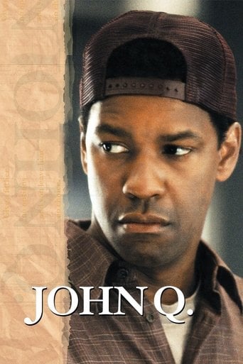 John Q - Nick Cassavetes · 2002