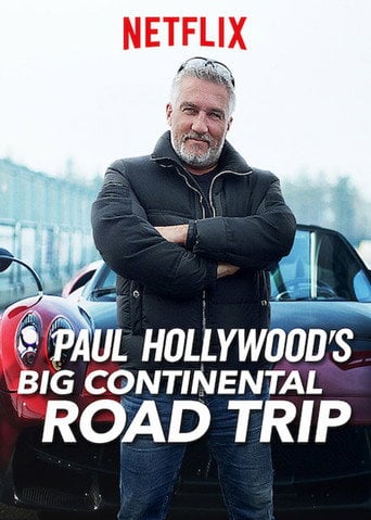 Paul Hollywood's Big Continental Road Trip - · 2017