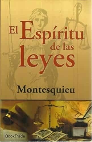 El espíritu de las leyes - Charles de Secondat - baron de Montesquieu • 2012