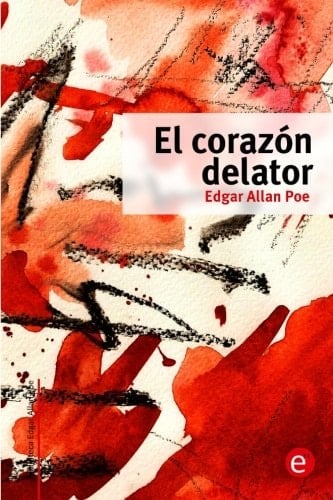 El corazón delator - Edgar Allan Poe • 2014