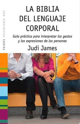 La biblia del lenguaje corporal - Judi James • 2012