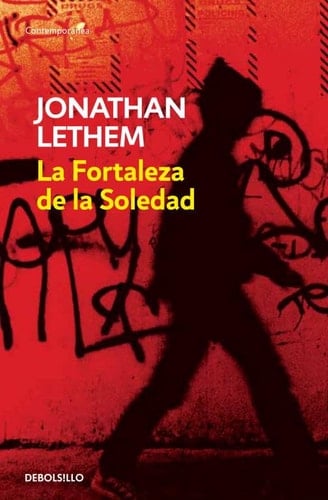 La fortaleza de la soledad - Jonathan Lethem • 2011