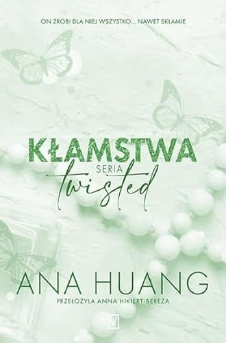 Kłamstwa seria twisted  - Ana Huang · 2023