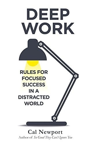 Deep Work: Rules for Focused Success in a Distracted World [Paperback] [Jan 01, 2016] Newport, Cal - Cal Newport • 2013