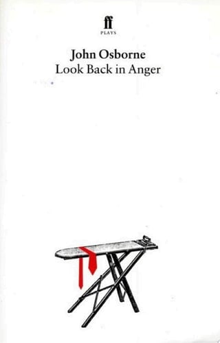 Look Back in Anger - John Osborne · 2013