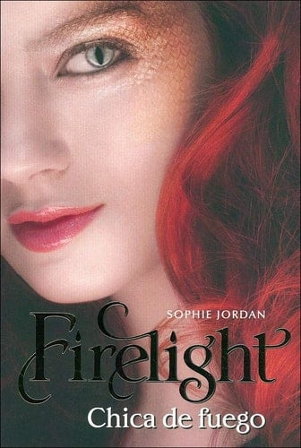 Firelight: Chica de Fuego - Sophie Jordan