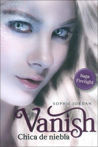 Vanish: Chica de Niebla - Sophie Jordan